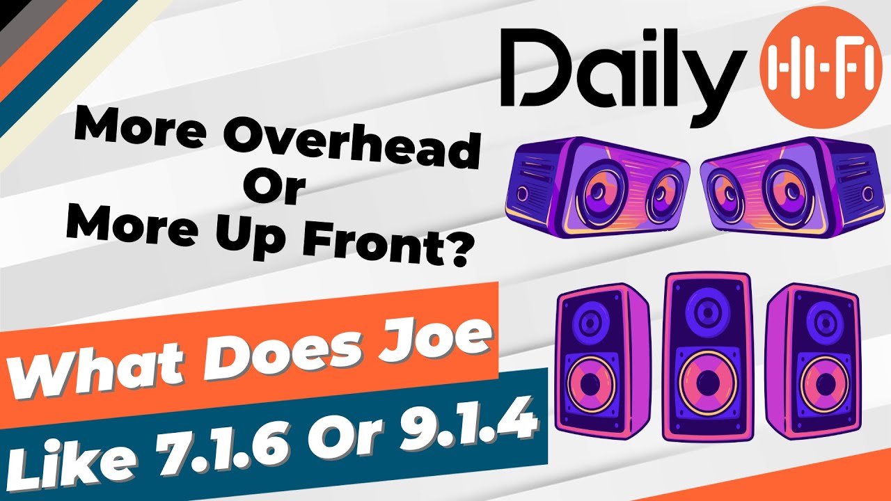 7.1.6 Or 9.1.4, What Is Joe's Preference?