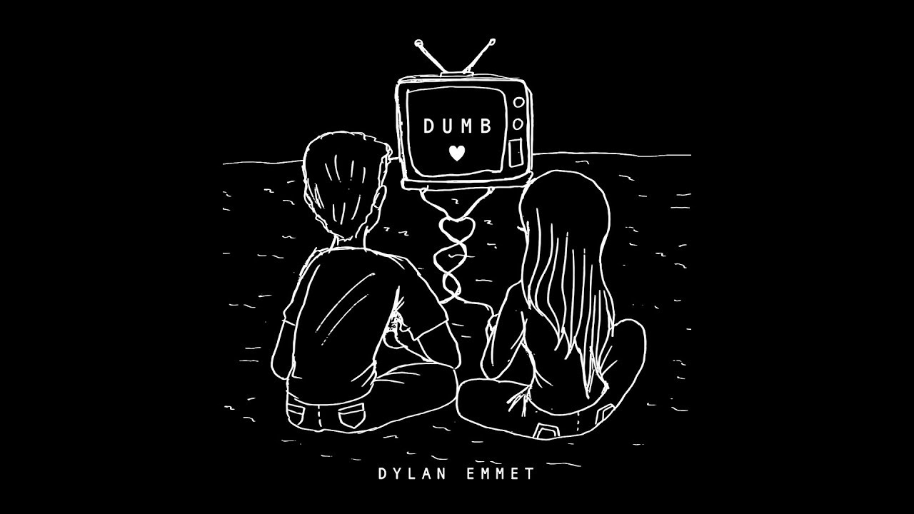 Dylan Emmet - Dumb