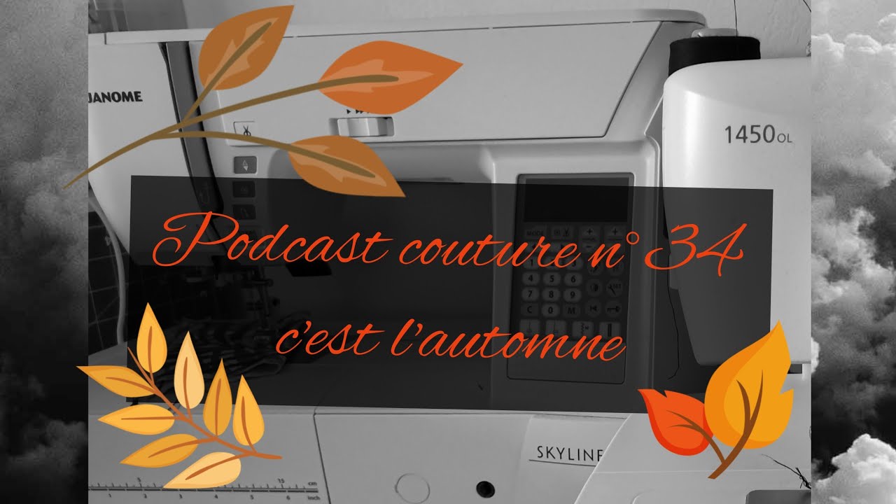 podcast couture n°34 octobre/novembre