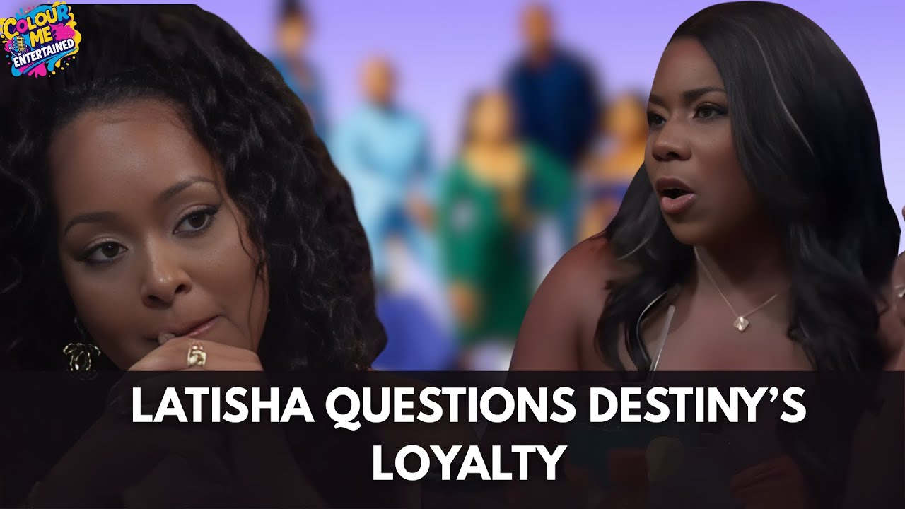 LaTisha Scott Questions Destiny’s Loyalty