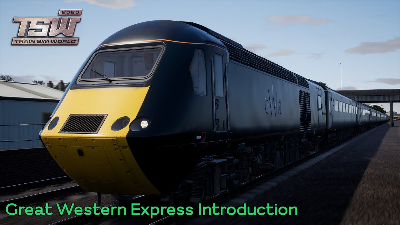 Train Sim World 2020 - Great Western Express Introduction