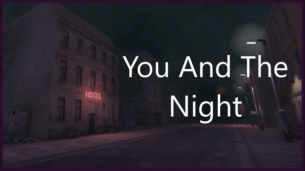 You And The Night - Indie Horror Game - No Commentary
