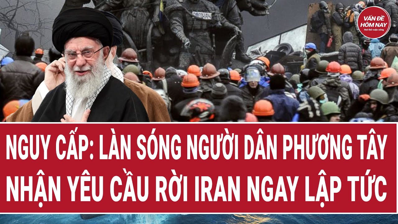 Nguy cấp: Làn sóng người dân phương Tây nhận yêu cầu rời Iran ngay lập tức