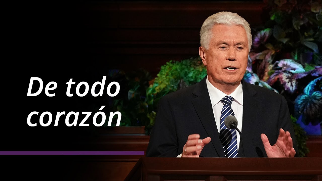 De todo corazón | Dieter F. Uchtdorf | Abril 2022 Conferencia General