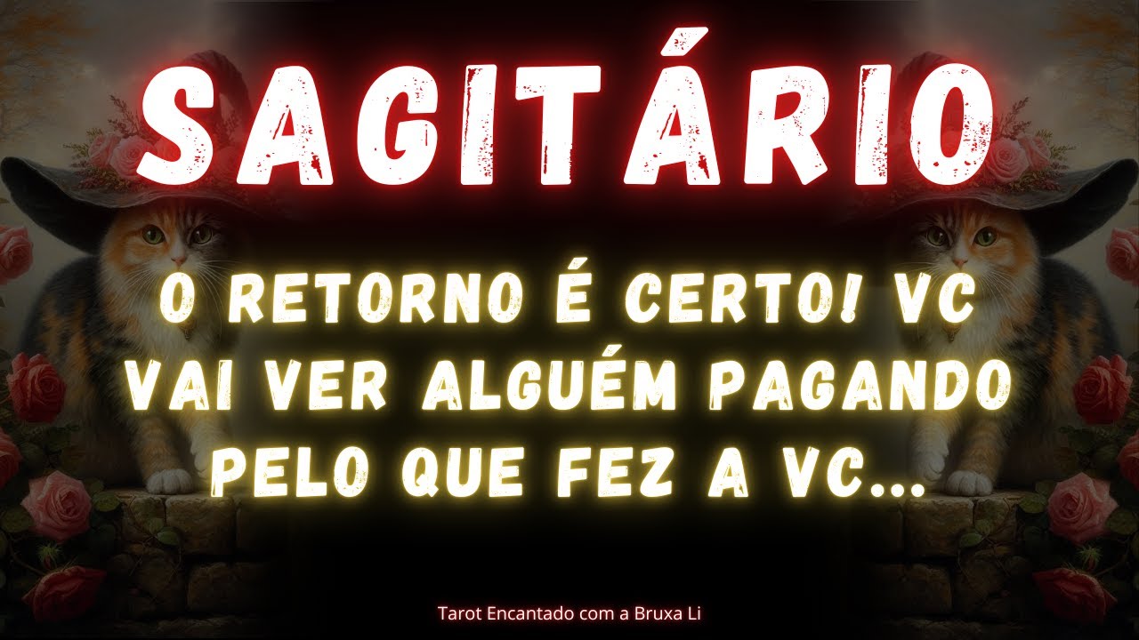 SAGITÁRIO♐ O RETORNO É CERTO👀 VC VAI VER ALGUÉM PAGANDO PELO QUE FEZ A VC