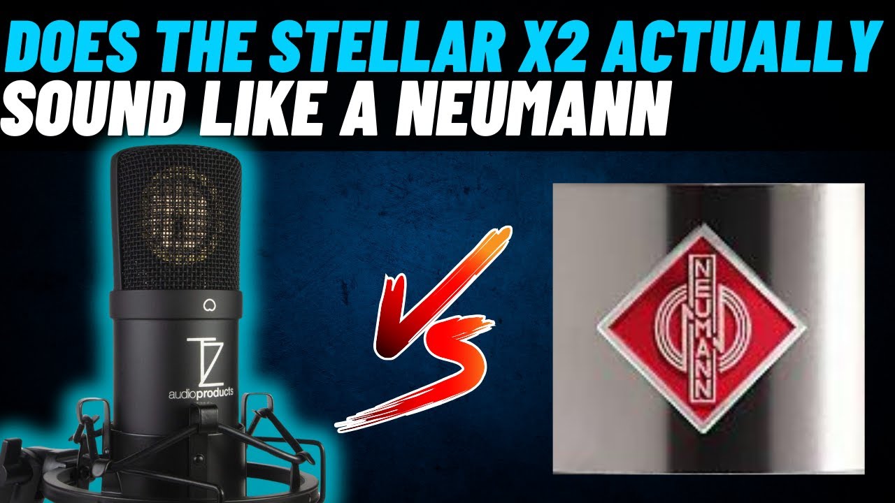 Stellar X2 Vs A Neumann | Quick Sound Comparison