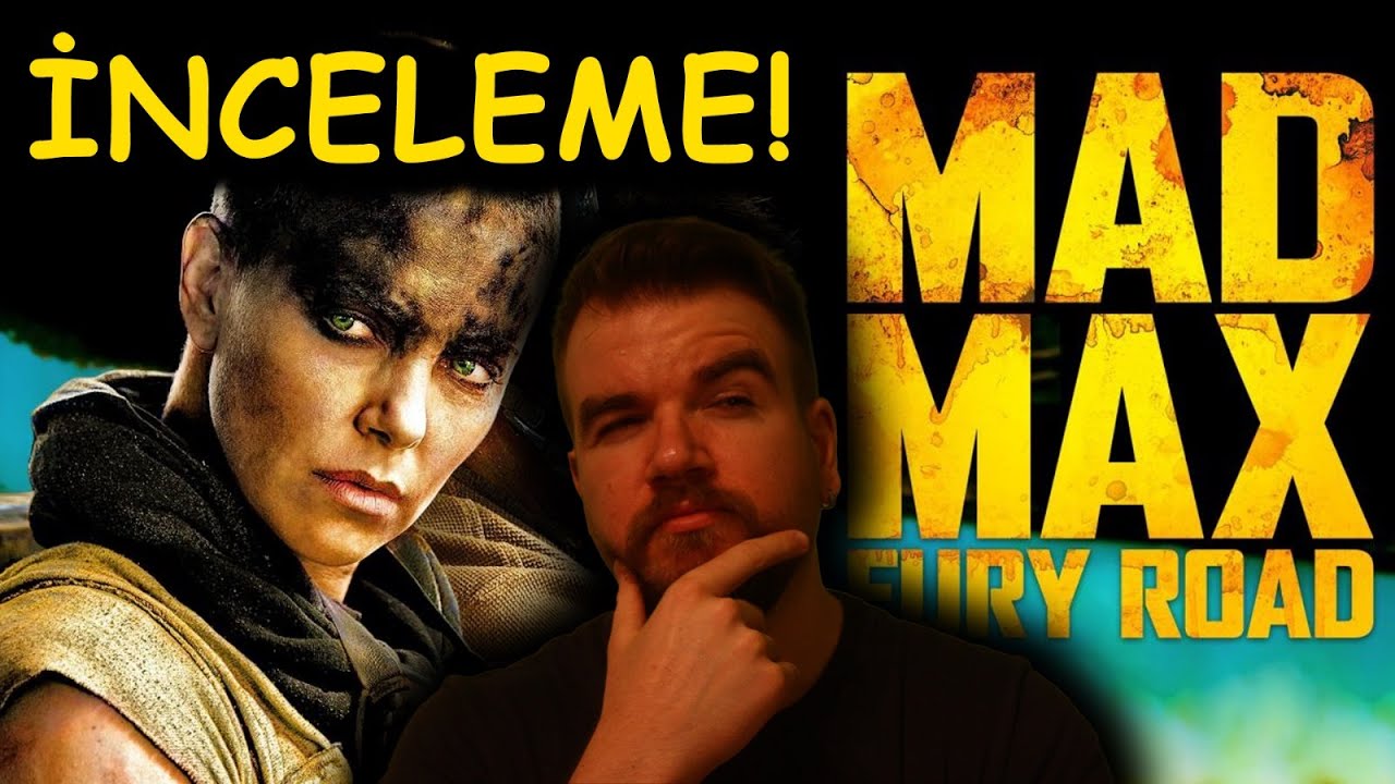 Mad Max Fury Road İnceleme - Aksiyon sinemasının dönüm noktası!