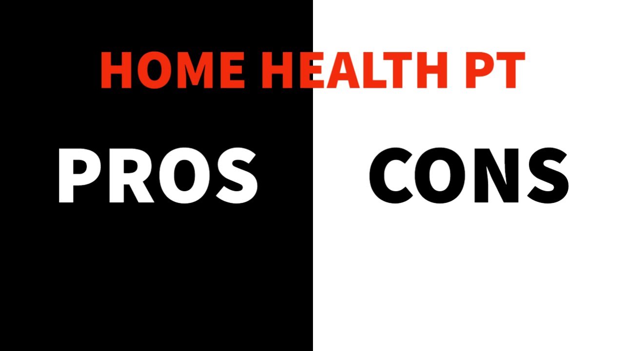 5 Pros and Cons of Home Health Physical Therapy