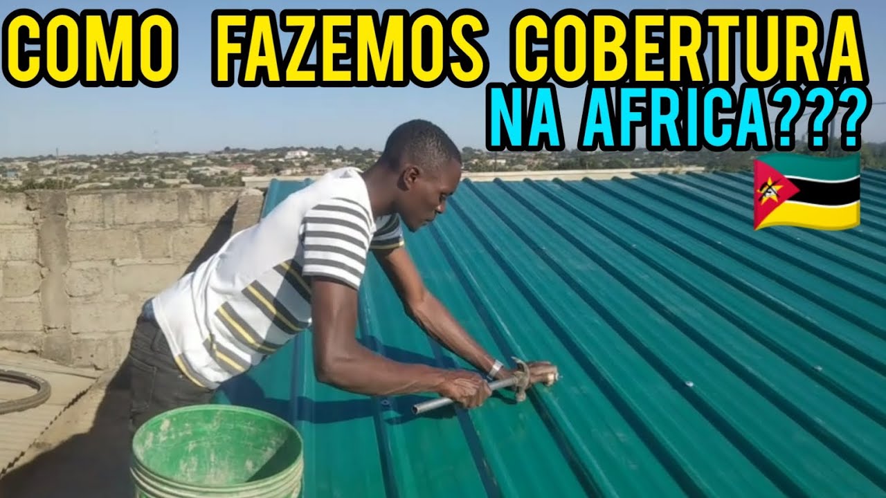 Como fazemos cobertura de chapa zinco na africa? será que é fácil??