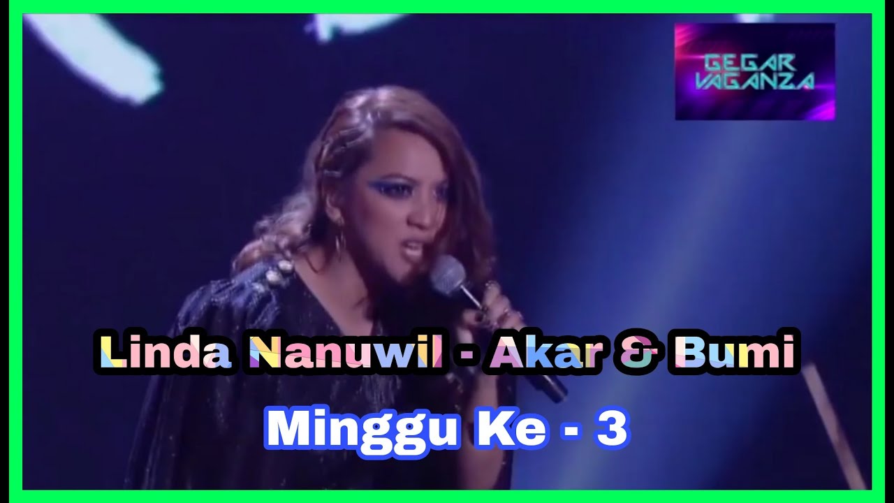 Linda Nanuwil - Akar & Bumi | Gegar Vaganza 7 | Minggu Ke - 3
