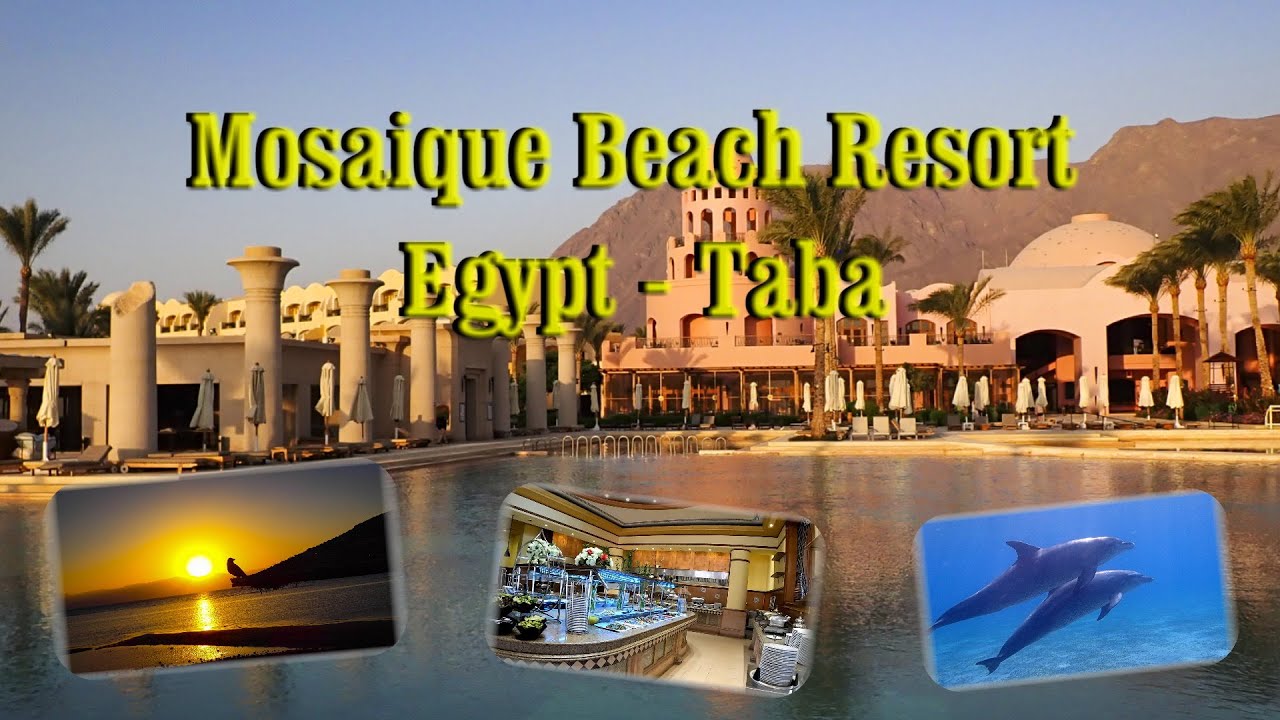 Mosaique Beach Resort    Egypt - Taba 2023