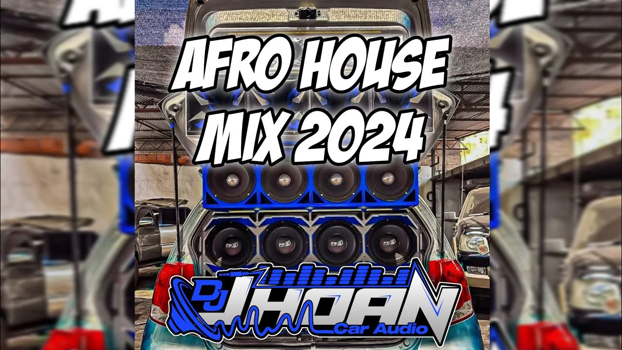 SESIÓN AFRO HOUSE 2024 👽🎶 - (DOBLE TONO CAR AUDIO) - DJ JHOAN CAR AUDIO