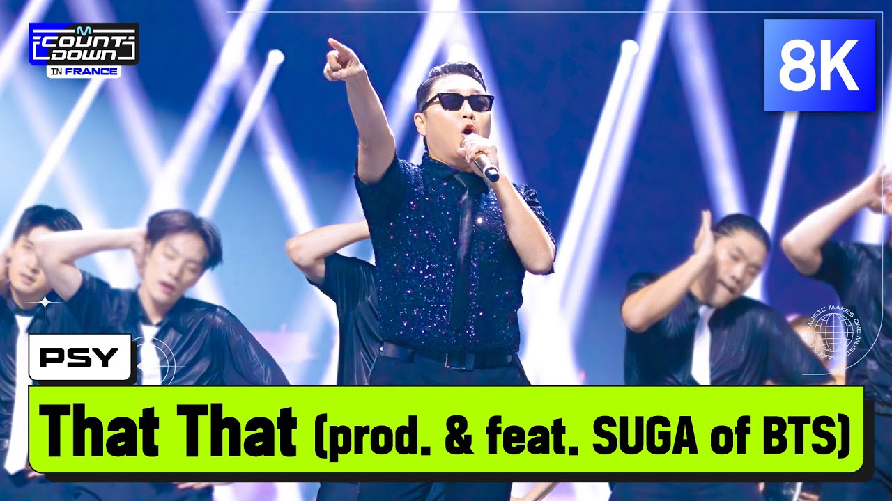 [8K] PSY (싸이) - That That (prod. & feat. SUGA of BTS) | MCOUNTDOWN IN FRANCE