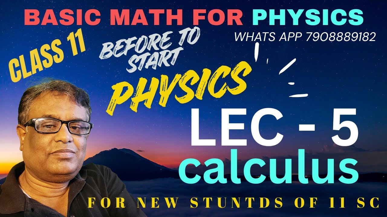 CLASS 11/ BASIC MATH FOR PHYSICS/ LECTURE 5