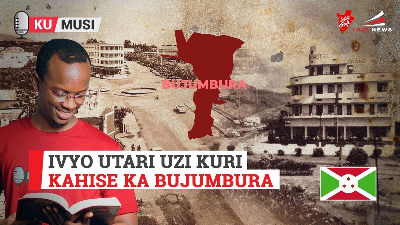 Ivyo utari uzi kuri kahise ka Bujumbura