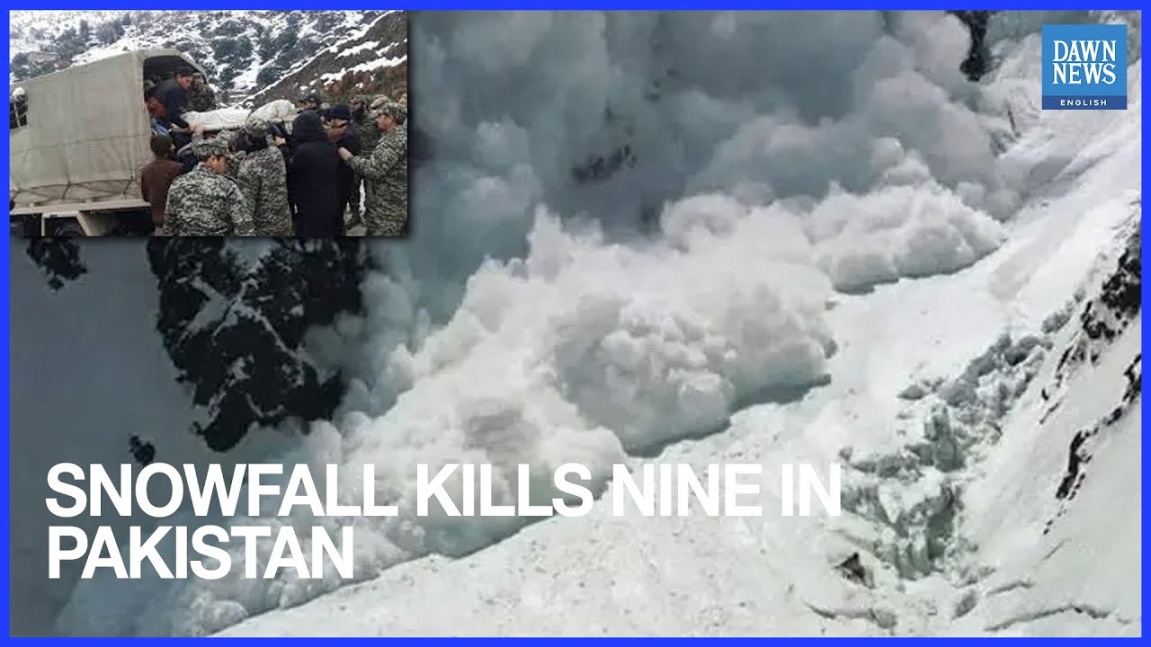Nine Killed as Heavy Snowfall Paralyzes Pakistan&rsquo;s Northern Parts | Dawn News English