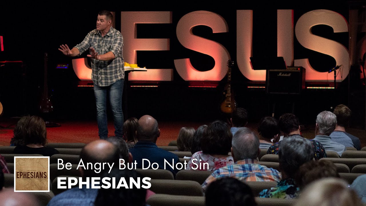 Be Angry But Do Not Sin | Ephesians | Pastor Josh Smith