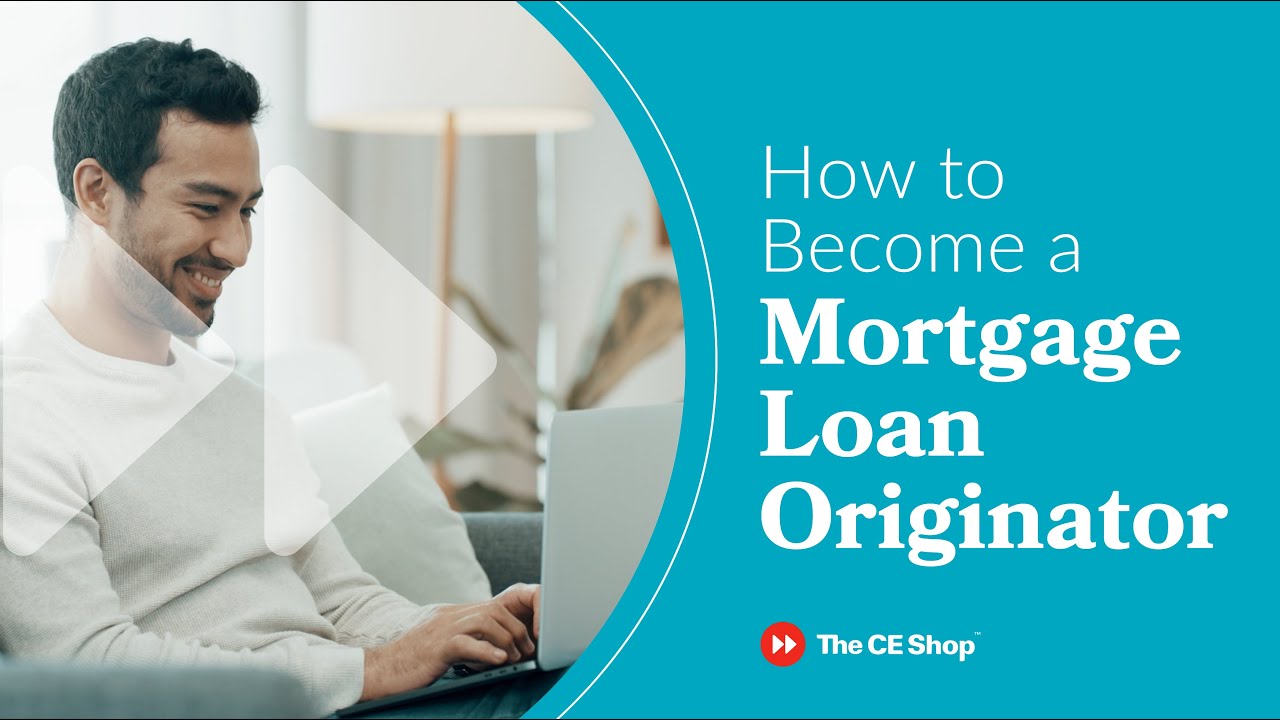 How to Become a Mortgage Loan Originator (MLO)