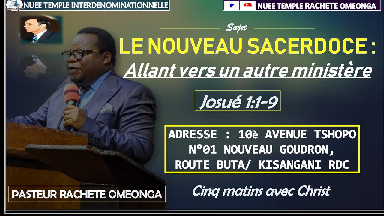 [Jour_04] LE NOUVEAU SACERDOCE : Allant vers un autre Ministère. PASTEUR RACHETÉ OMEONGA.