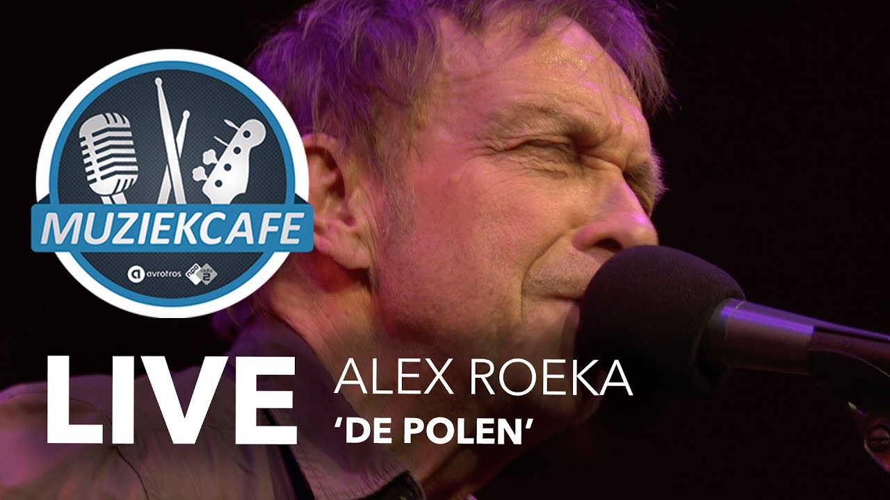 Alex Roeka - 'De Polen' live bij Muziekcafé