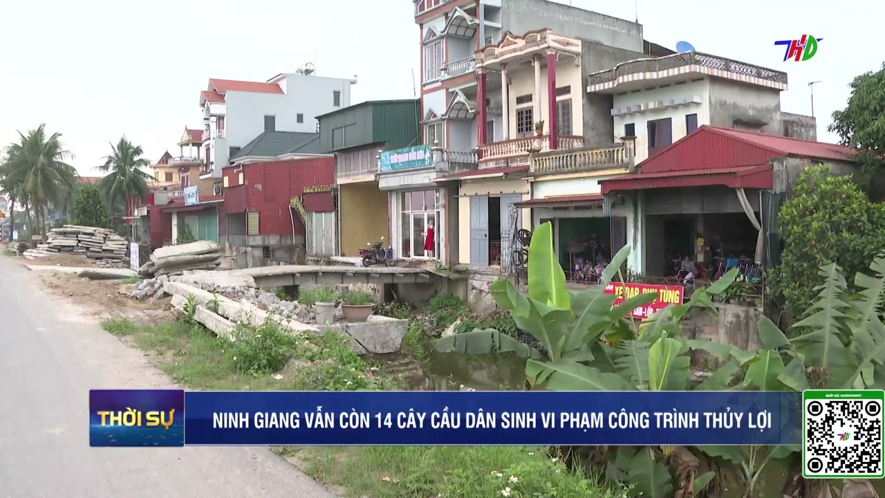 NINH GIANG VẪN C&Ograve;N 14 C&Acirc;Y CẦU D&Acirc;N SINH VI PHẠM C&Ocirc;NG TR&Igrave;NH THỦY LỢI