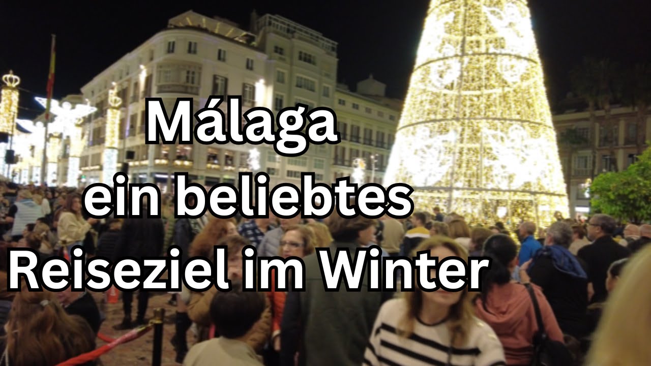 Warum ist Málaga im Winter für Reisende aus aller Welt so attraktiv? 10 Gründe!