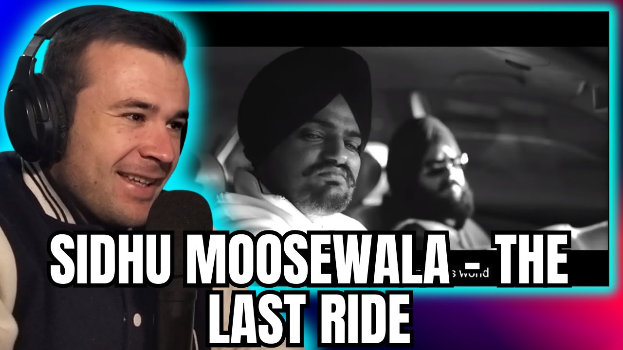 Sidhu Moosewala - Last Ride (Reaction)