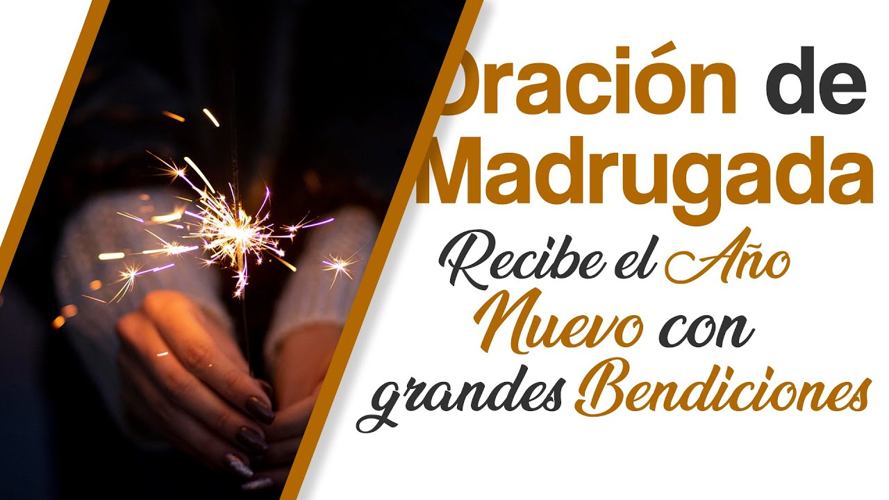 Oración para recibir el Año Nuevo con grandes Bendiciones
