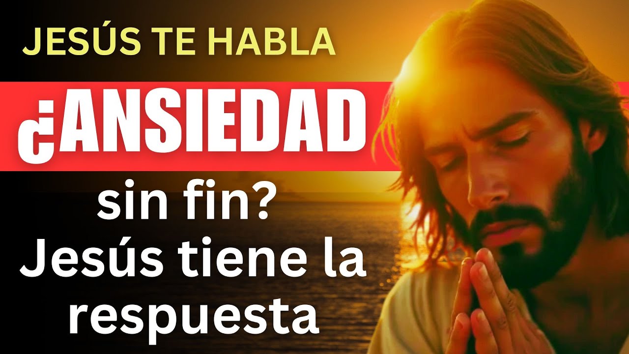 Jesús te habla cómo romper el ciclo de la ANSIEDAD y encontrar la verdadera Paz.
