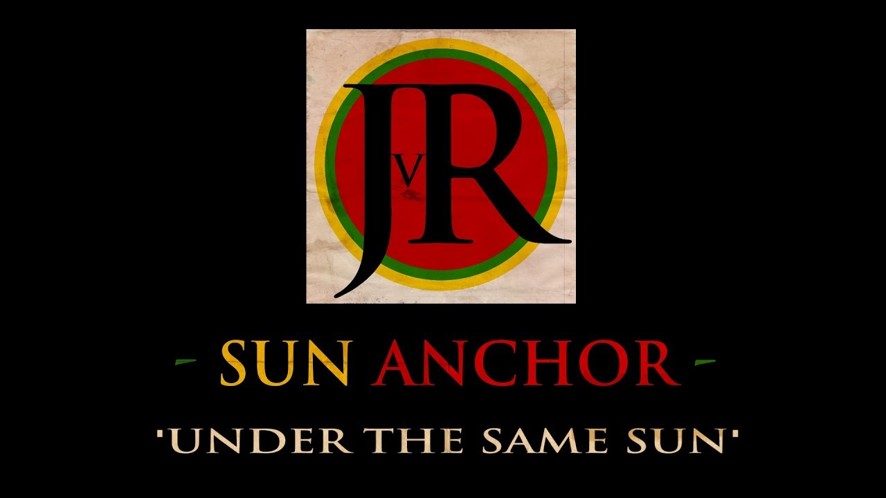 JvR - Sun Anchor - 'Under The Same Sun' lyric video