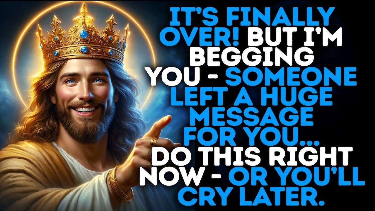🔴GOD SAYS: IT'S FINALLY OVER! BUT I'M BEGGING YOU SOMEONE LEFT A HUGE MESSAGE... | Gods Message Now