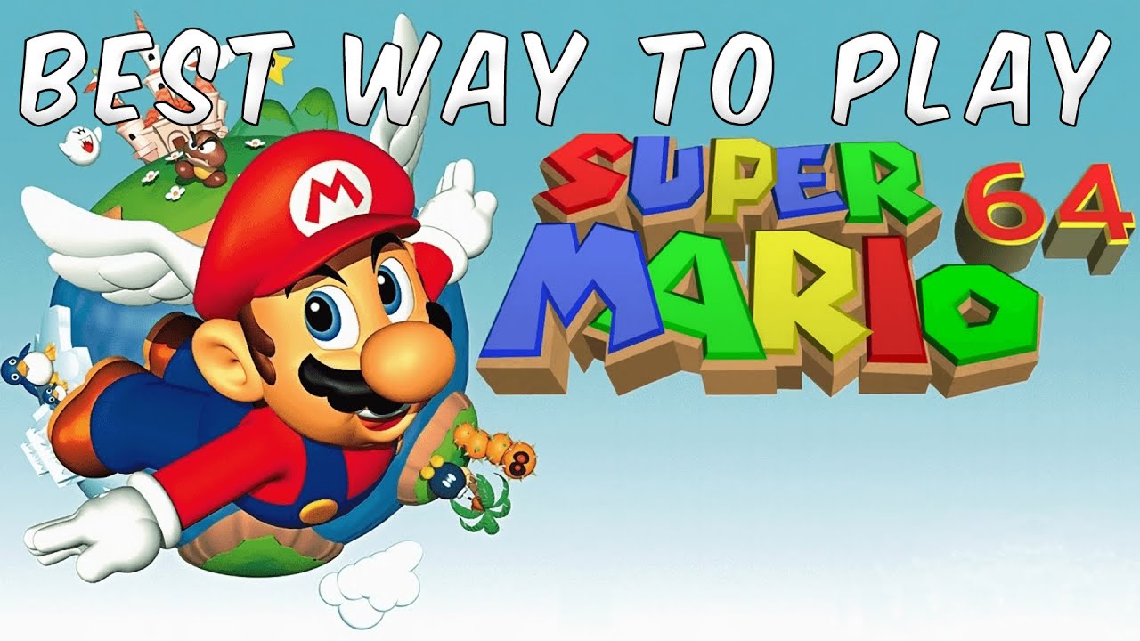 Super Mario 64 - Best Way To Play