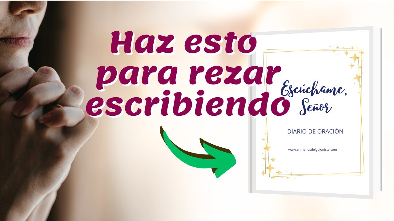 Cómo usar un diario de oración