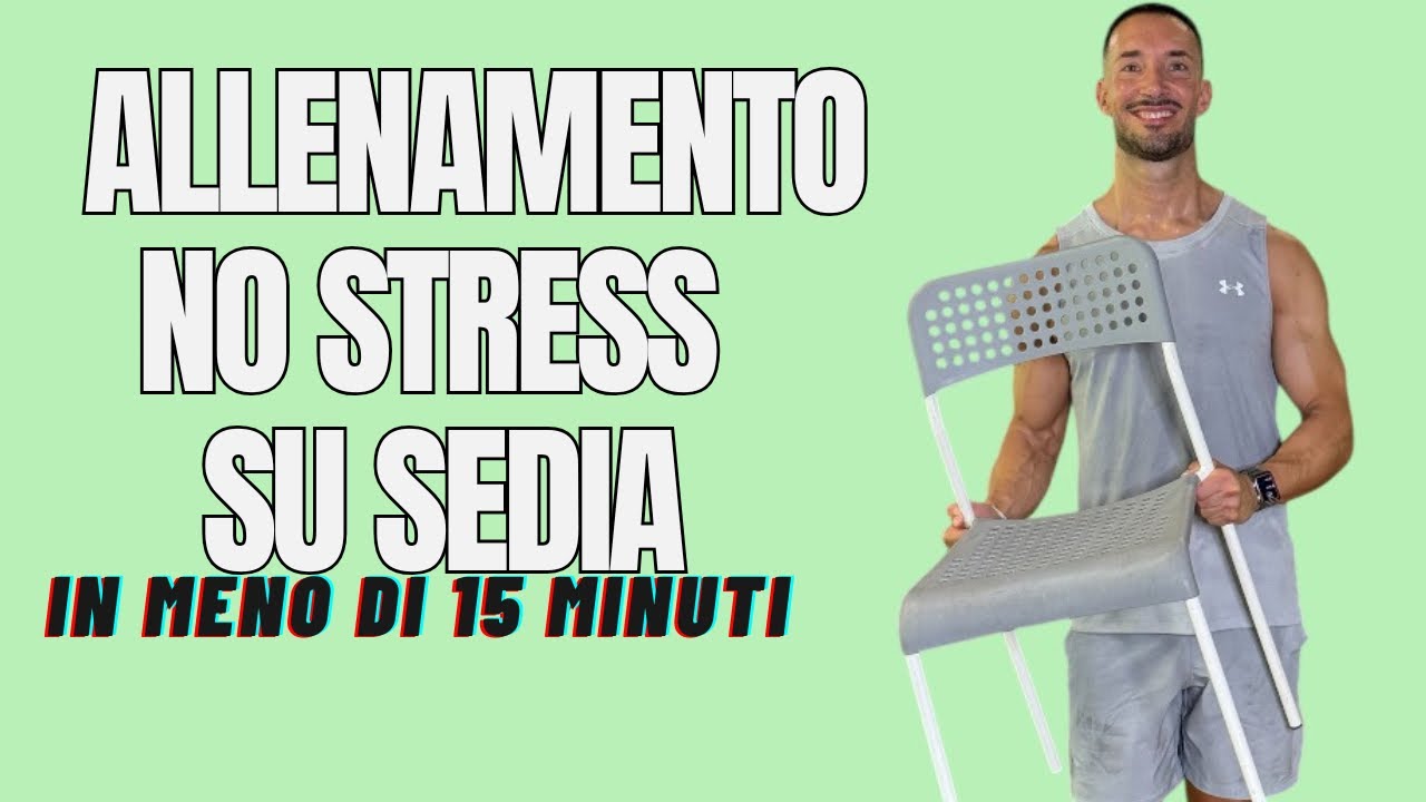 ALLENAMENTO NO STRESS SU SEDIA in meno di 15 minuti