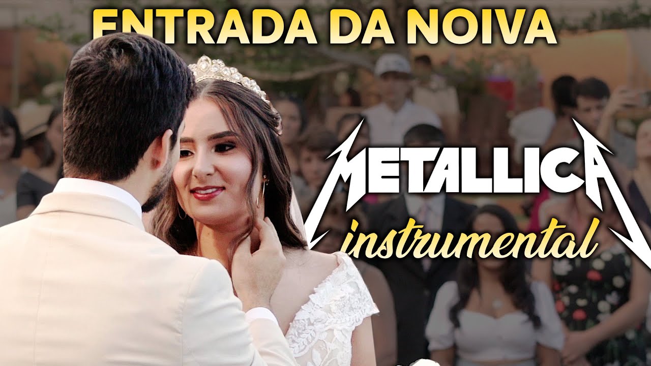 Nothing Else Matters (instrumental) Entrada da noiva no casamento - Metallica