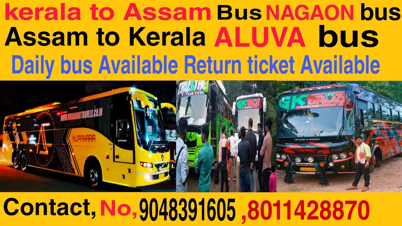 kerala to Assam supar bus Assam Nagaon to Kerala bus Kerala to Demaji bus Daily bus Available Gk En