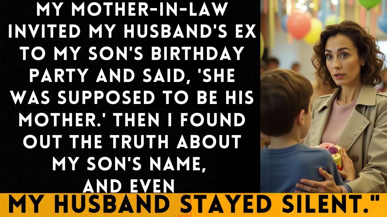 My Mother in Law Invited My Husband's Ex to My Son's Birthday Party Behind My Back
