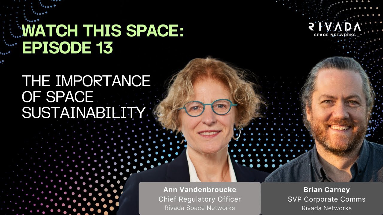Watch This Space | Episode 13: The Importance of Space Sustainability