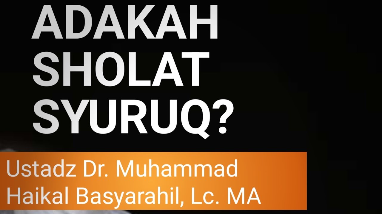 ADAKAH SHOLAT SYURUQ?