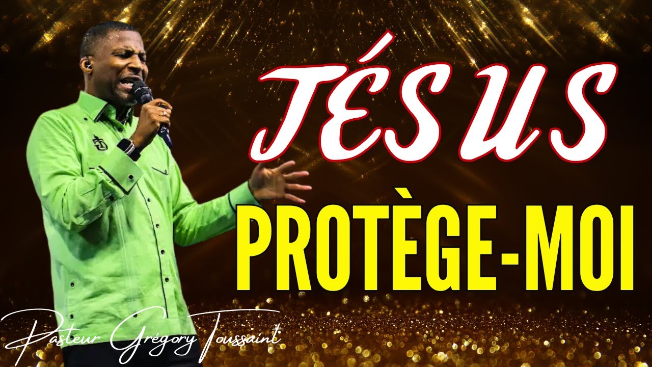 Pasteur Grégory Toussaint Adoration | Jésus protège – Moi #pasteurgregorytoussaint  #adoration