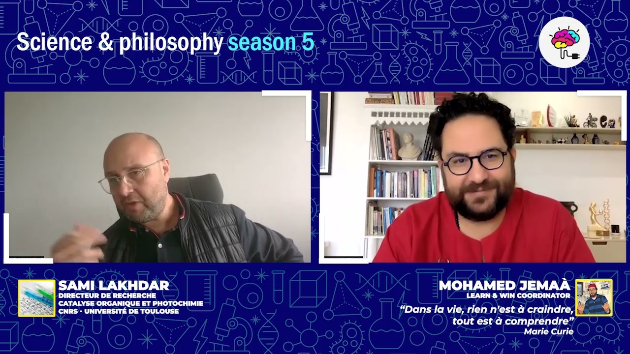 Science & Philosophy by Learn and Win S5-E2 : Sami Lakhdar