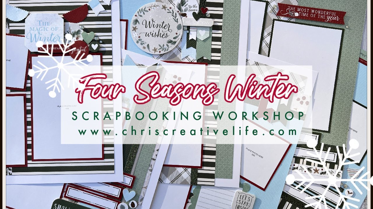 Four Seasons- Winter scrapbooking Workshop