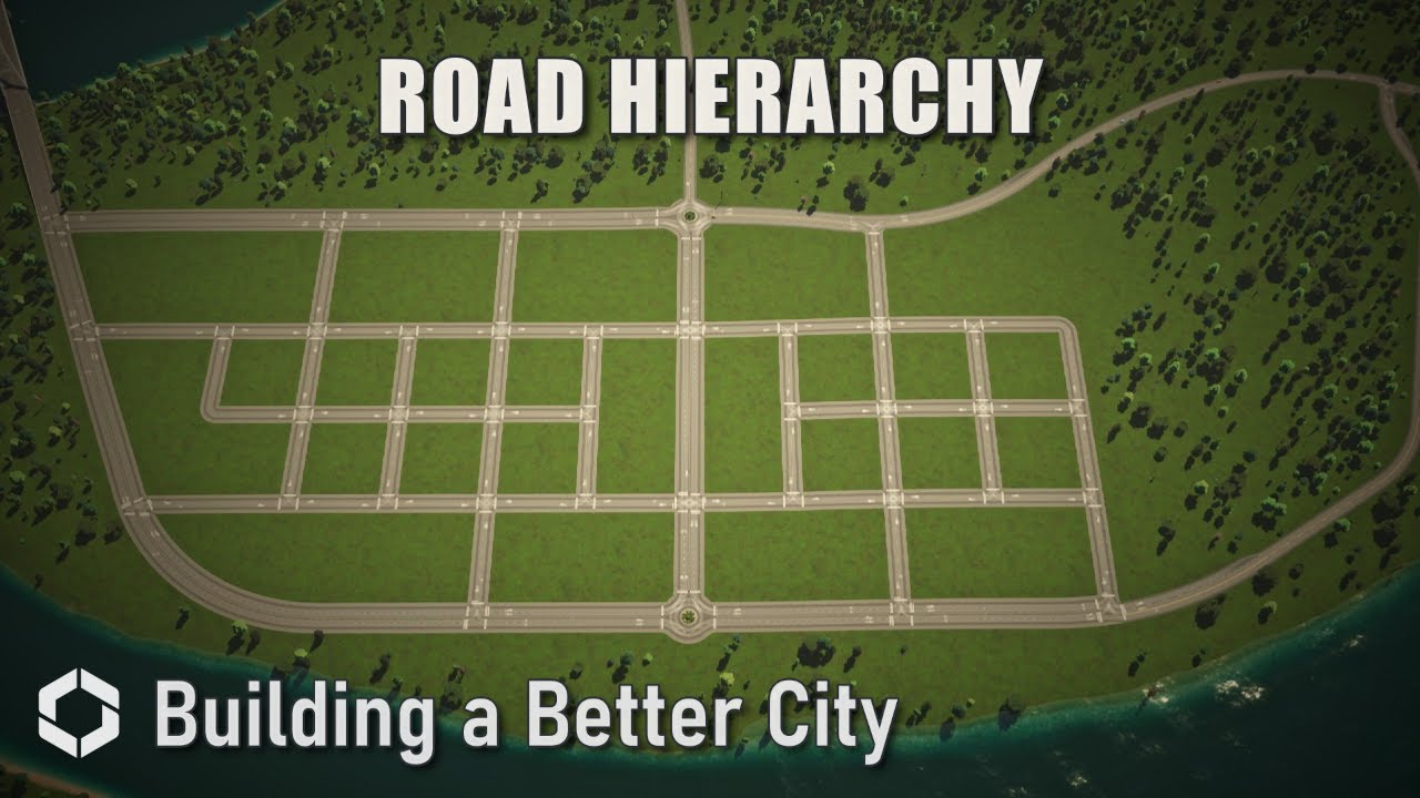 Understanding ROAD HIERARCHY is the FIRST STEP to building a great city |  CS2 Tips