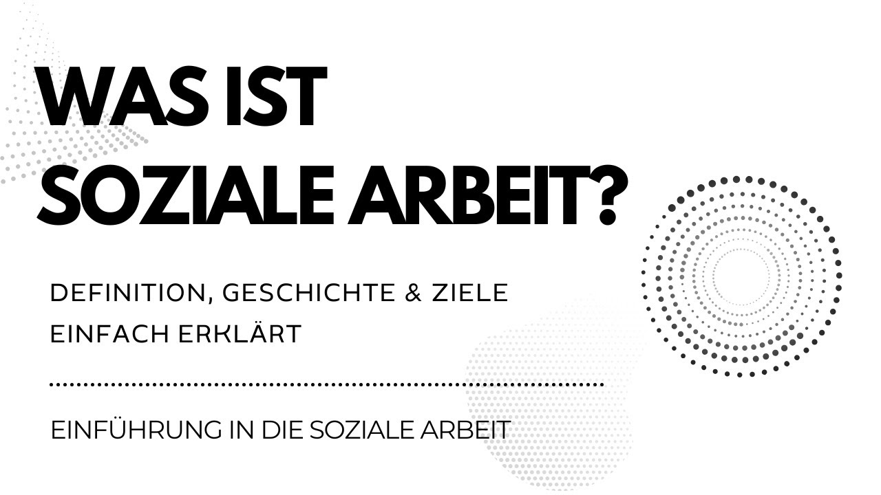 Was ist Soziale Arbeit? | Definition, Geschichte & Ziele einfach erklärt