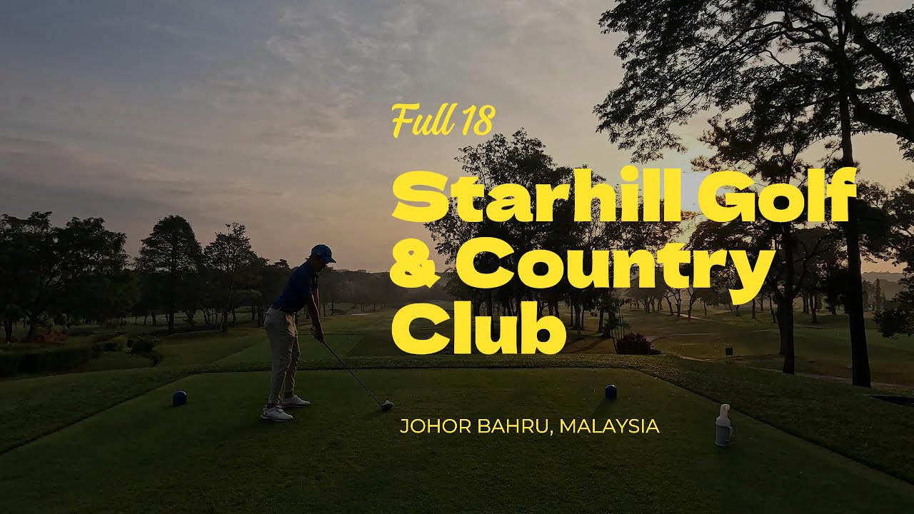 Starhill Golf and Country Club Full 18 Hole by Hole #golf #golfvlog #golfcourse