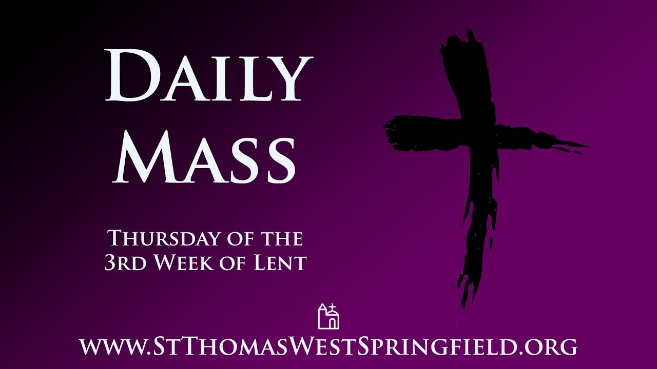 Daily Mass Thursday, March 12, 2026