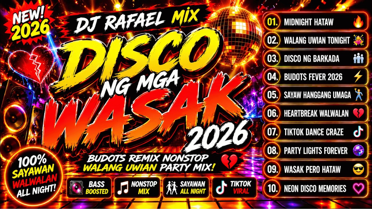 💔 DISCO NG MGA WASAK 2026 💔 | Budots Remix Nonstop &bull; Walang Uwian Party Mix 🔥