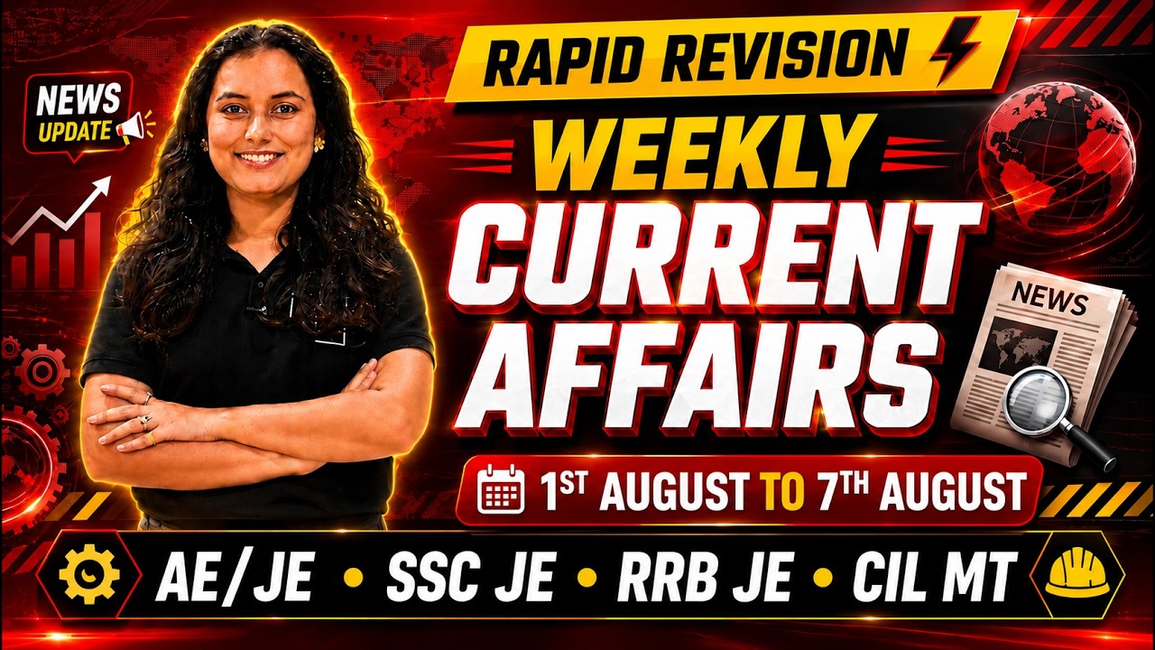Weekly Current Affairs 2026 | 1st - 7th August 2026 | SSC JE RRB JE AE/JE CIL MT One Shot