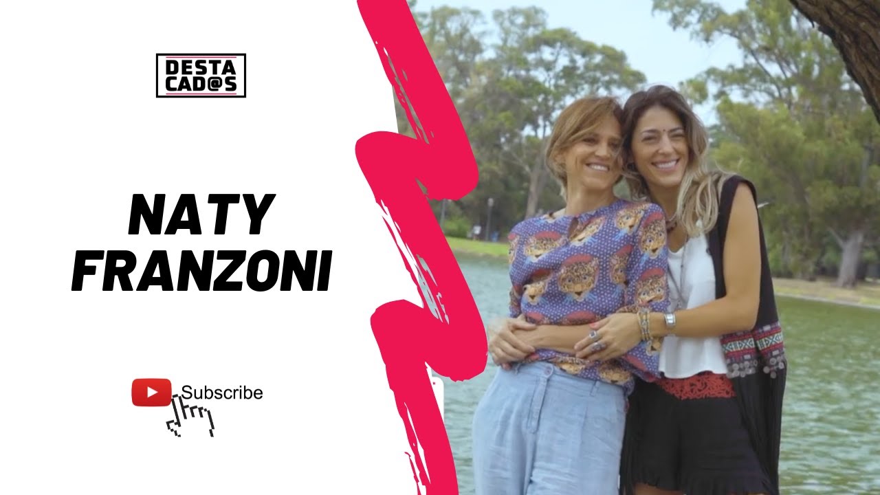 Naty Franzoni en profundidad - Destacados
