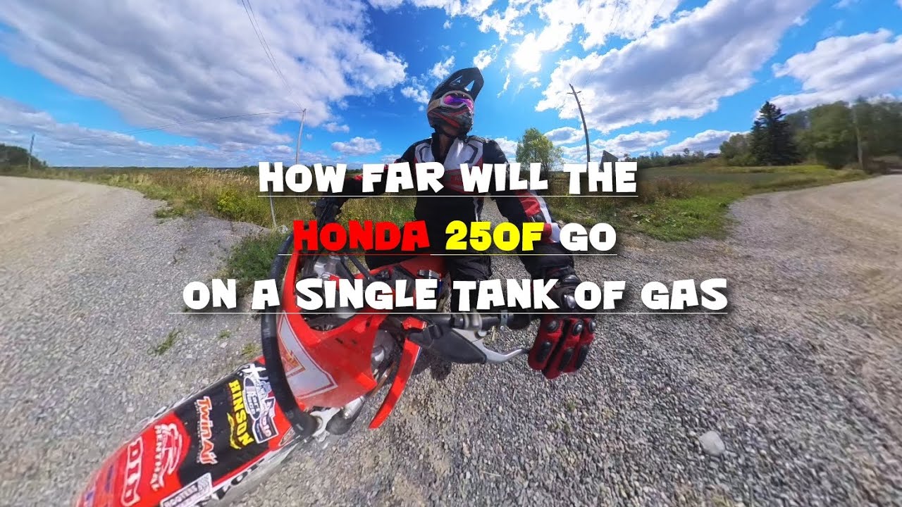 How Far Will The Honda 250F Go On A Single Tank Of Gas - Let's Find Out!